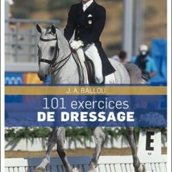 101 EXERCICES DE DRESSAGE