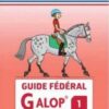 GUIDE FÉDÉRAL FFE GALOP® 1